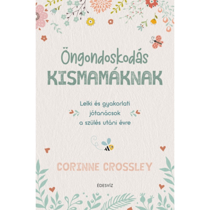 Corinne Crossley: Öngondoskodás kismamáknak
