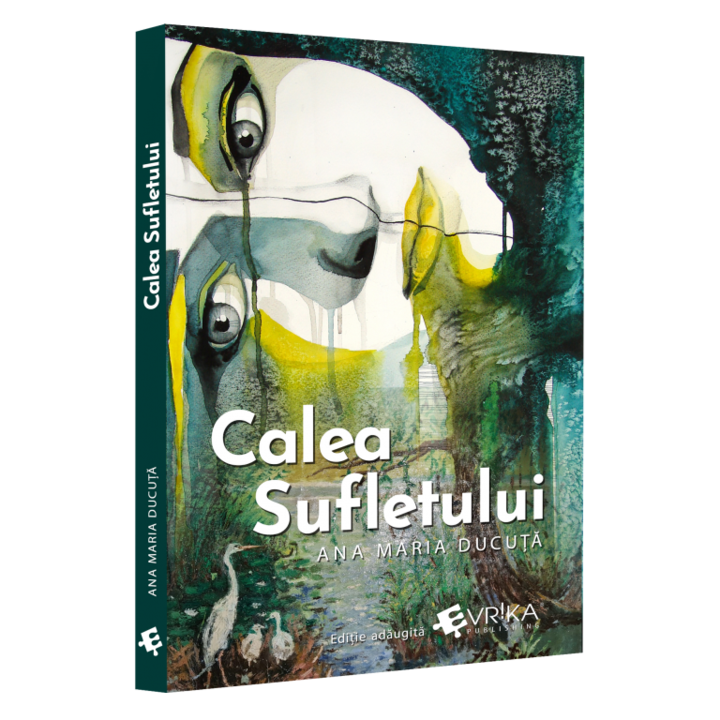 Calea sufletului – editie adaugita, Ana Maria Ducuta