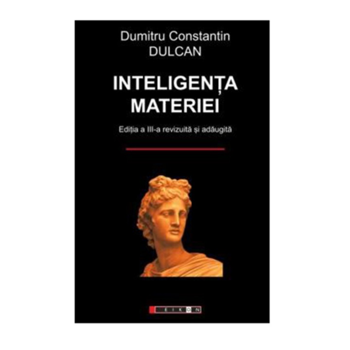 Inteligenta Materiei - Dumitru Constantin Dulcan