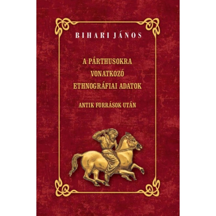 A párthusokra vonatkozó ethnográfiai adatok - Antik források után