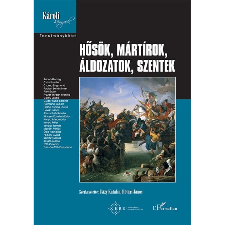 L'Harmattan: Hősök, mártírok, áldozatok, szentek