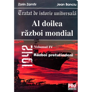 Al doilea razboi mondial vol.IV - Zorin Zamfir, Jean Banciu Al doilea razboi mondial vol.IV - Zorin Zamfir, Jean Banciu