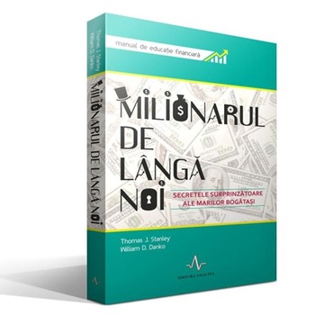 Milionarul de langa noi - Thomas J. Stanley, William D. Danko Milionarul de langa noi - Thomas J. Stanley, William D. Danko