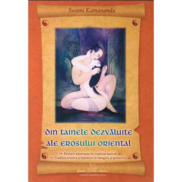 Din tainele dezvaluite ale erosului Oriental - Swami Kamananda