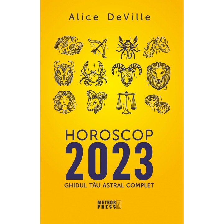 Horoscop 2023. Ghidul tau astral complet, Alice DeVille
