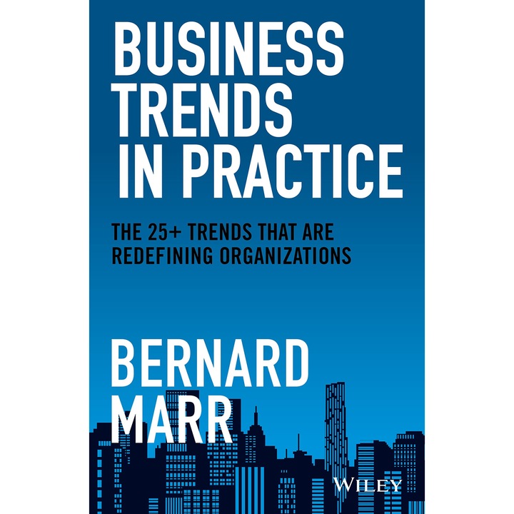 Business Trends in Practice - Bernard Marr