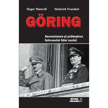 Goring - Roger Manvell, Heinrich Fraenkel Goring - Roger Manvell, Heinrich Fraenkel