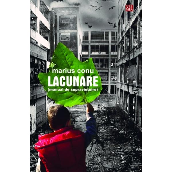 Lacunare, manual de supravietuire - Marius Conu