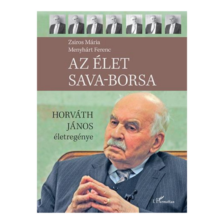 Az élet sava-borsa – Horváth János életregénye