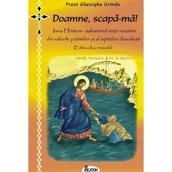 Doamne, scapa-ma - Pr. Gh. Grindu