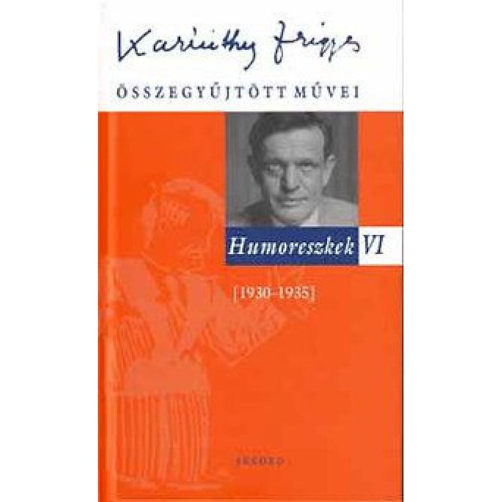 Karinthy Frigyes: Humoreszkek VI