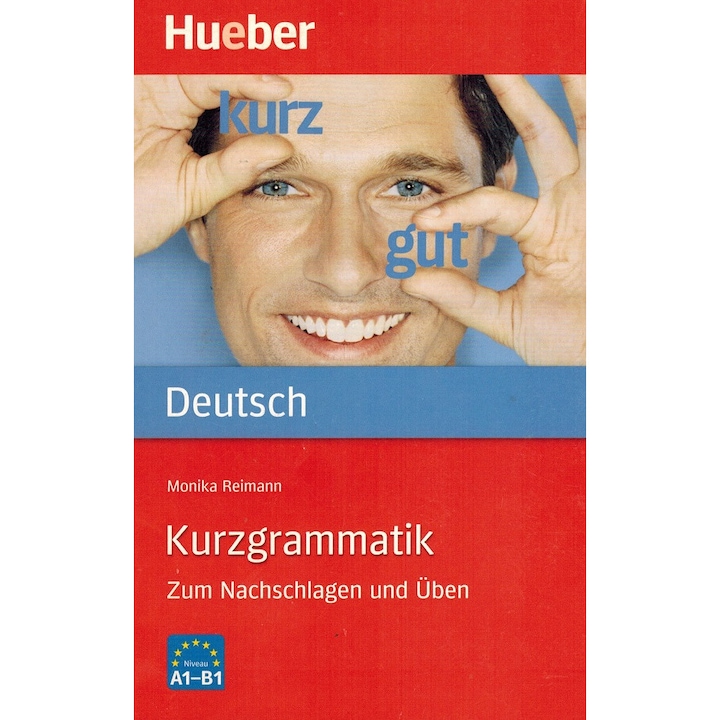 Kurzgrammatik Deutsch Zum Nachschlagen und Üben / Ausgabe Deutsch