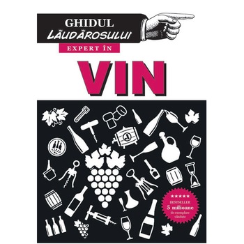 Ghidul Laudarosului. Expert in Vin - Jonathan Goodall, Harry Eyres Ghidul Laudarosului. Expert in Vin - Jonathan Goodall, Harry Eyres