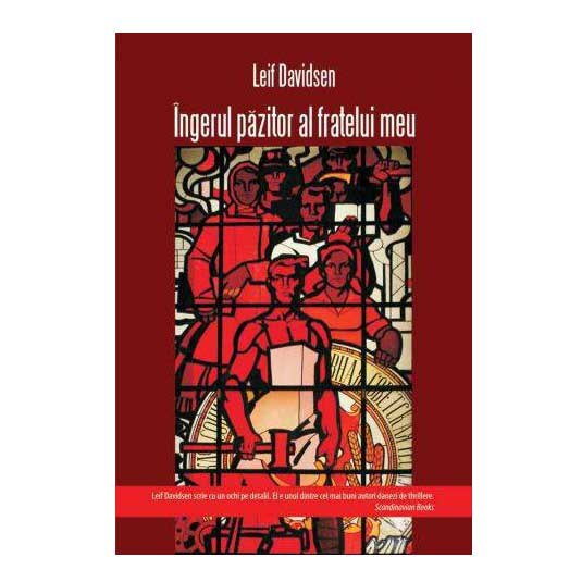 Ingerul Pazitor al Fratelui Meu - Leif Davidsen