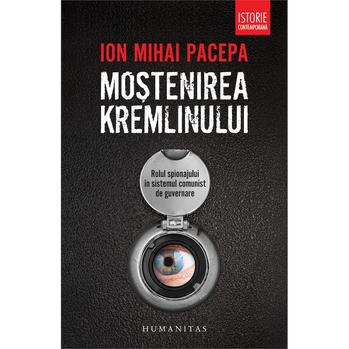 Mostenirea Kremlinului. Rolul Spionajului in Sistemul Comunist de Guvernare (Reed) - Ion Mihai Pacepa