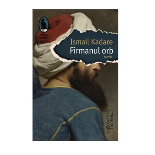 Firmanul Orb - Ismail Kadare