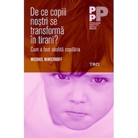 de ce copiii nostri se transforma in tirani cum a fost abolita copilaria - michael winterhoff imagen 9_0_
0