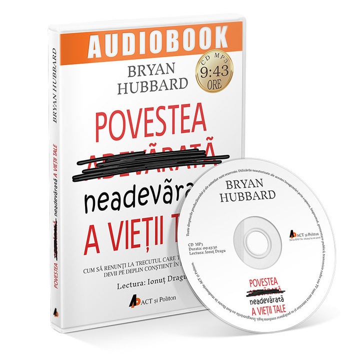 Audiobook: Povestea Neadevarata A Vietii Tale - Bryan Hubbard