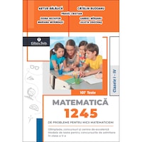 Taida 1245 de probleme pentru micii matematicieni. Clasele I – IV si Brosura solutii, indicatii, raspunsuri
