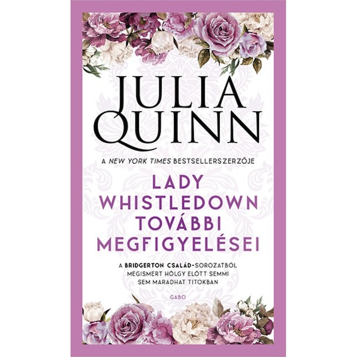 Lady Whistledown tovabbi megfigyelesei - Julia Quinn, editia 2021