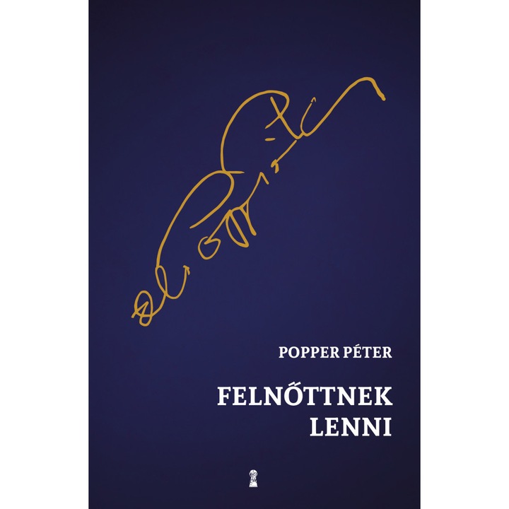 Dr. Popper Péter: Felnőttnek lenni