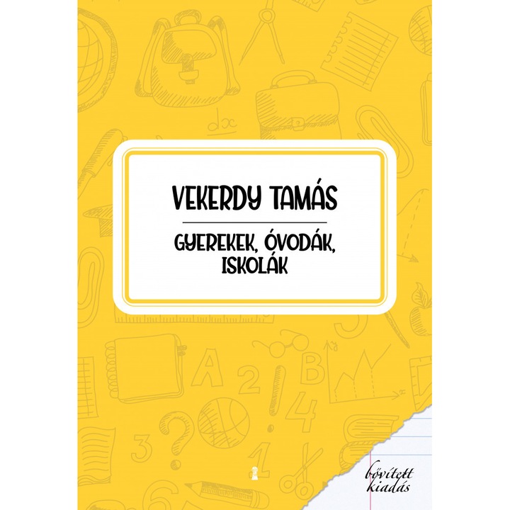 Vekerdy Tamás: Gyerekek, óvodák, iskolák