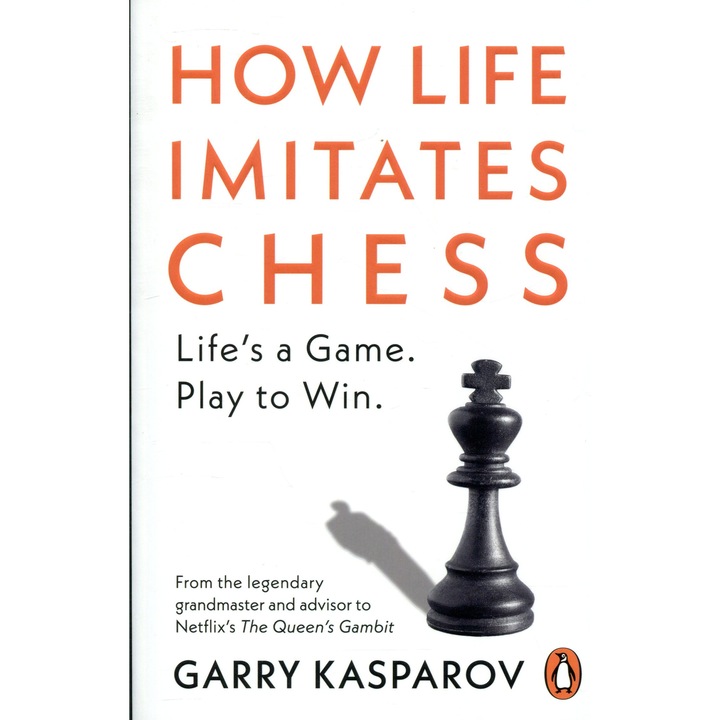 Гари Каспаров: Как животът имитира шаха