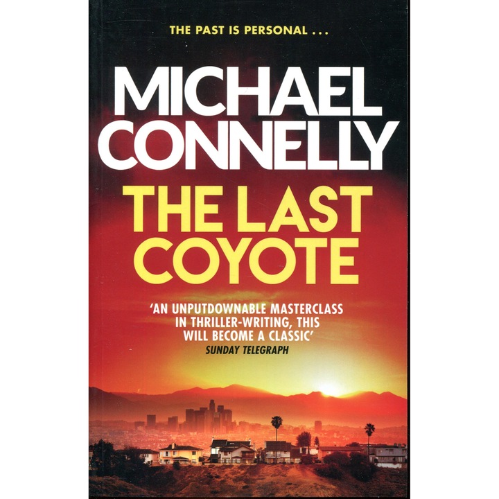 Michael Connelly: The Last Coyote
