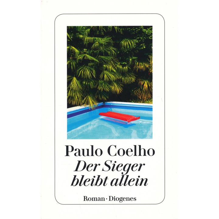 Paulo Coelho: Der Sieger bleibt allein