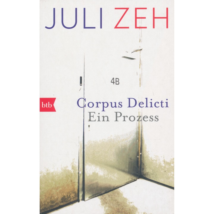 Juli Zeh: Corpus Delicti - Ein Prozess