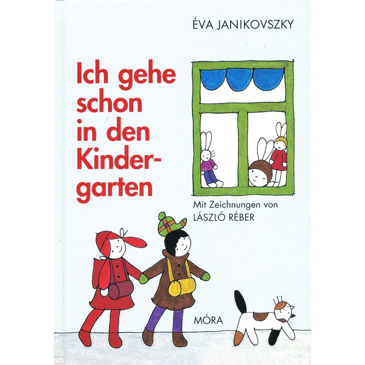 Janikovszky Éva: Ich gehe schon in den Kindergarten (Már óvodás vagyok német nyelven)