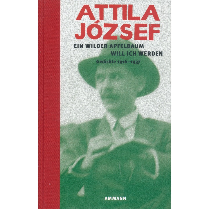 Атила Йожеф: Дива ябълка искам да стана