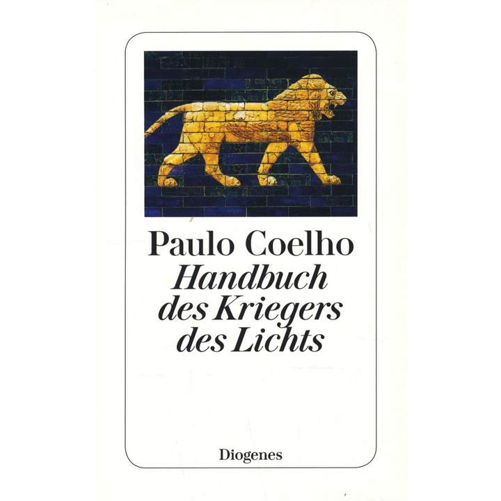 Paulo Coelho: Handbuch des Kriegers des Lichts
