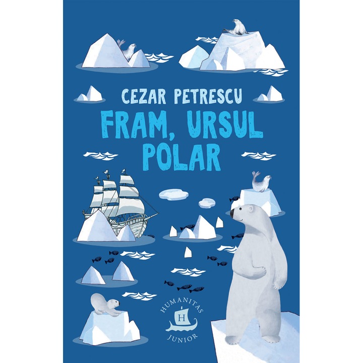 Fram, ursul polar - Cezar Petrescu, Humanitas junior