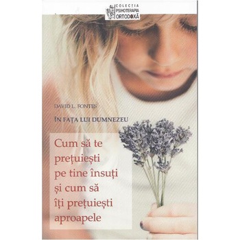 Cum sa te pretuisti pe tine insuti si cum sa iti pretuiesti aproapele - David L. Fontes Cum sa te pretuisti pe tine insuti si cum sa iti pretuiesti aproapele - David L. Fontes