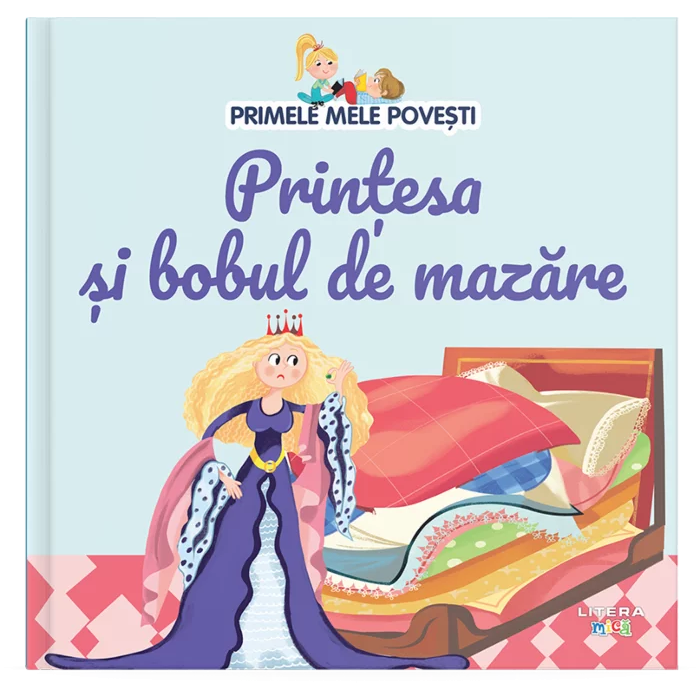 Primele mele povesti. Printesa si bobul de mazare