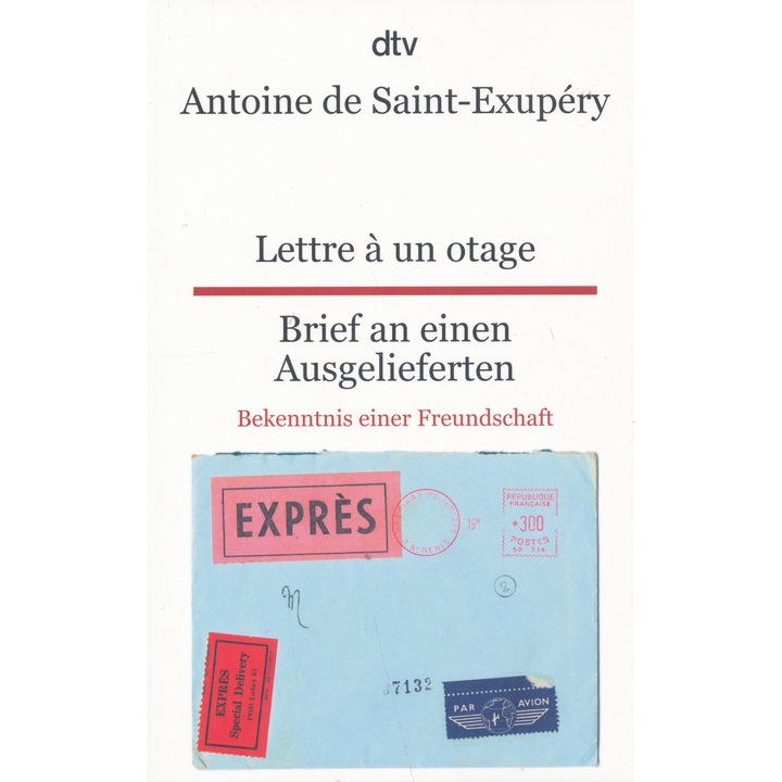 Antoine de Saint-Exupéry: Scrisoare către un ostatic - Scrisoare către un predat