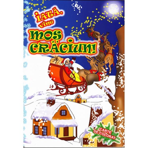 Iata, vine Mos Craciun - Carte de colorat