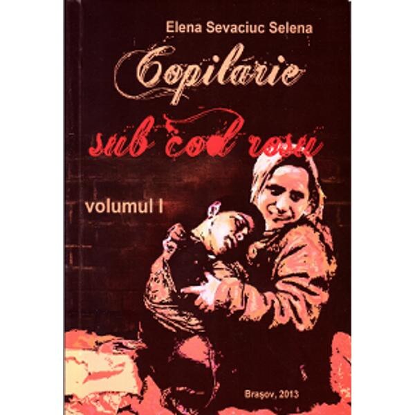 Copilarie sub cod rosu vol.1+2 - Elena Sevaciuc Selena