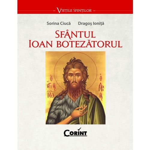 Sfantul ioan botezatorul - Sorina Ciuca, Dragos Ionita