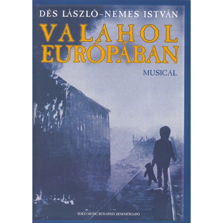 Valahol Európában musical - ének-zongora