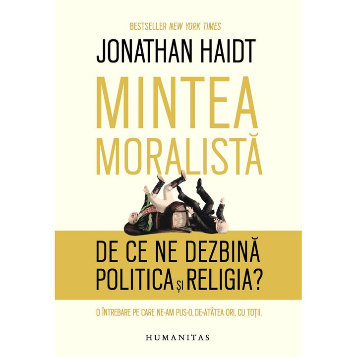 Mintea moralista. De ce ne dezbina politica si religia