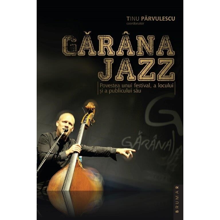 Garana Jazz - Tinu Parvulescu