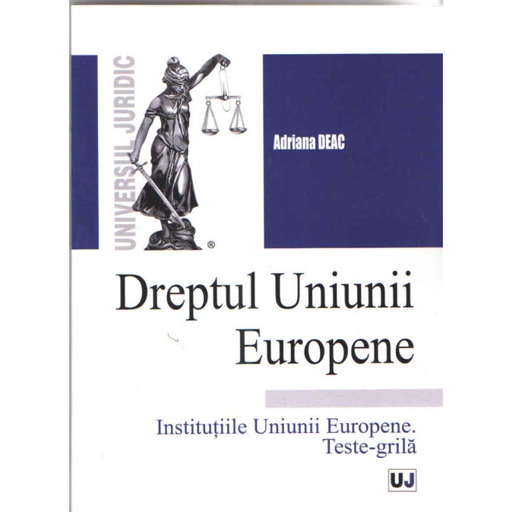 Dreptul Uniunii Europene. Institutiile Uniunii Europene. Teste-grila