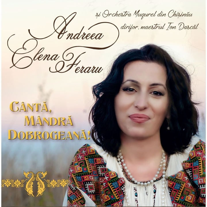Andreea Elena Feraru - Canta, mandra dobrogeana