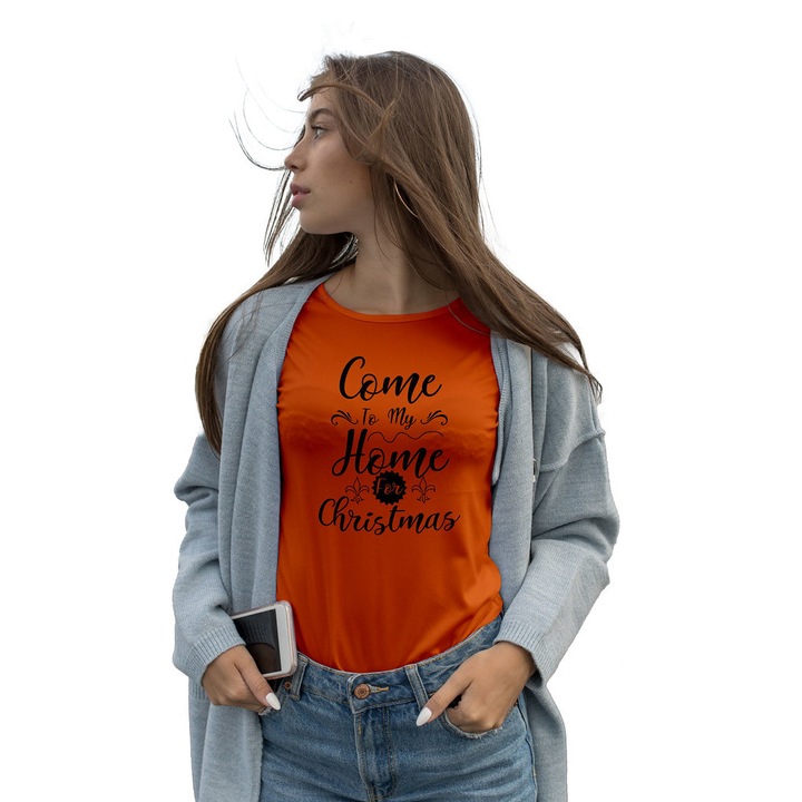 Tricou dama cu mesaj personalizat "Come to my home for Christmas", bumbac, Oktane, orange, XS