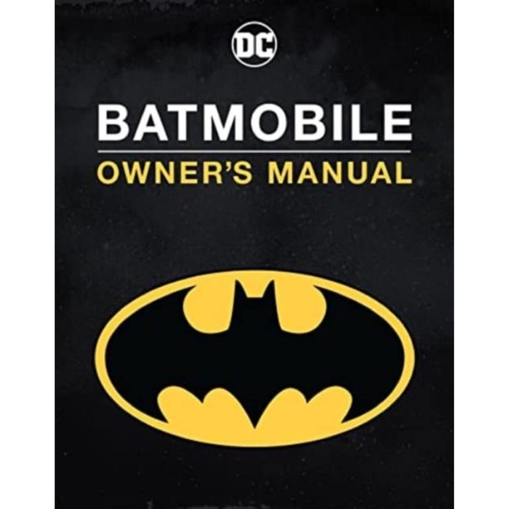 Batmobile Owner's Manual - Daniel Wallace