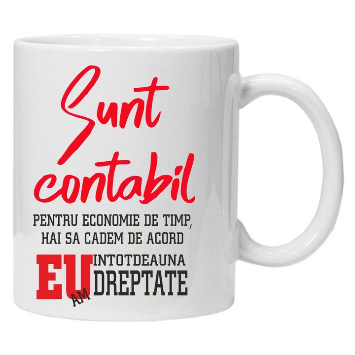 Cana inscriptionata cu textul "Sunt contabil 1", CRD PRINT, 330ml, alba