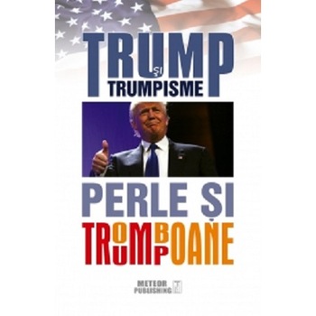 Trump si Trumpisme Trump si Trumpisme