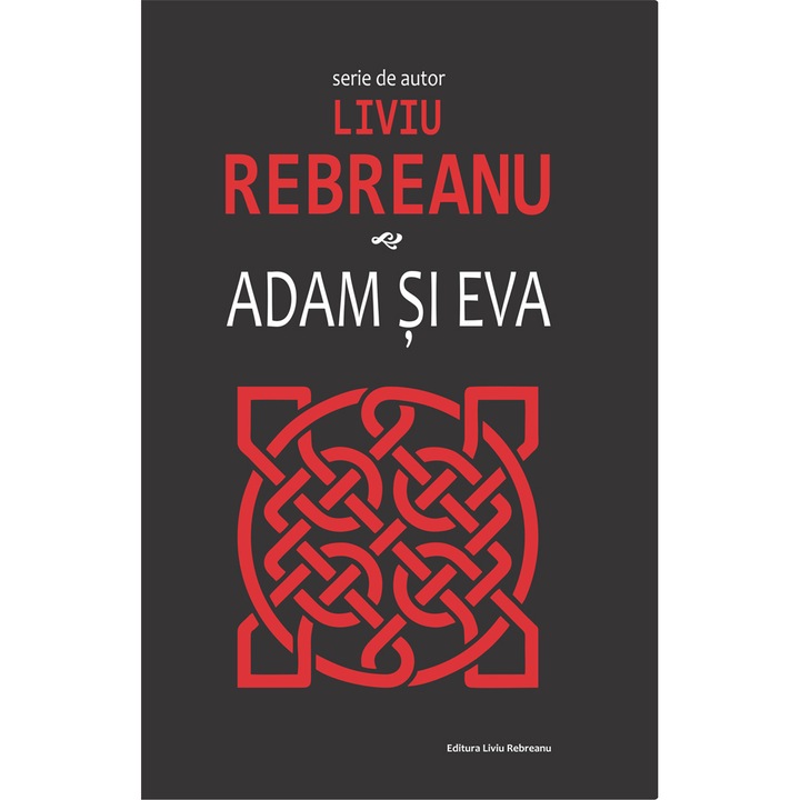 Adam si Eva, Liviu Rebreanu